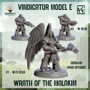 May include: A promotional image showcasing three gray Vindicator Model E miniatures from Moradin's Forge. The models include V1-W/O Helm, V2-W Helm, and a central figure with large wings. Text includes "Wrath of the Malakim" and "Modular Hand Options!"