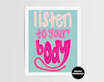 Listen To Your Body Art Print: Pink Self Care Decor (Digital Download)