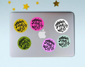 EMBRACE THE WEIRD sticker | Assorted colors | Glossy weatherproof stickers | Laptop stickers | Water bottle stickers | Quirky sticker