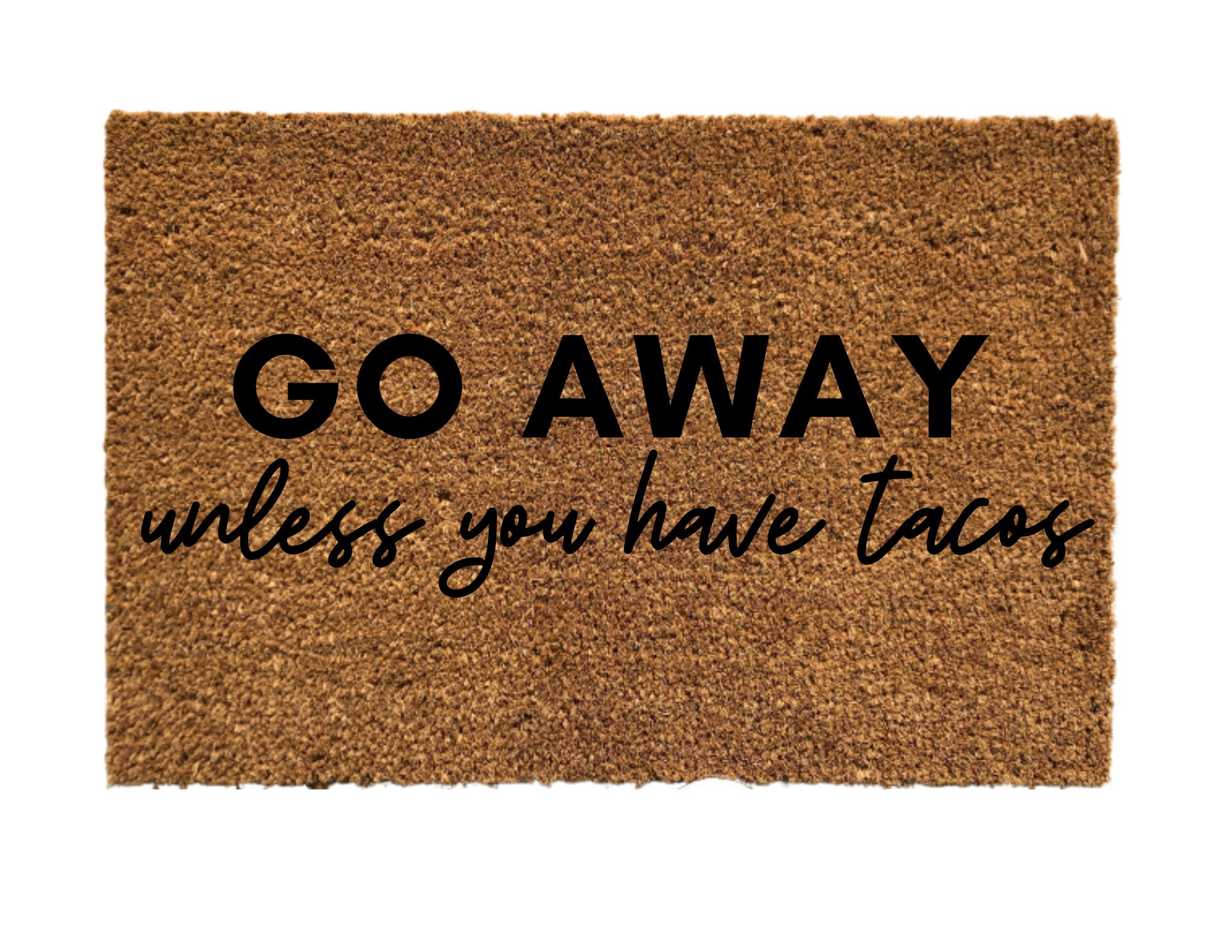 Go Away Doormat Go Away Door mat Go away unless you have Etsy