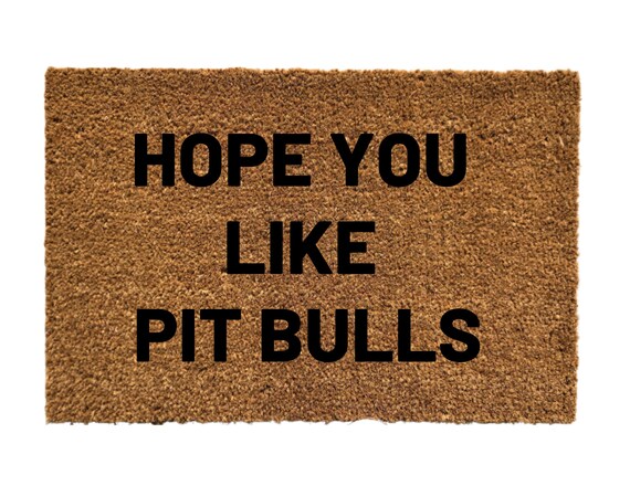 hope you like pitbulls doormat
