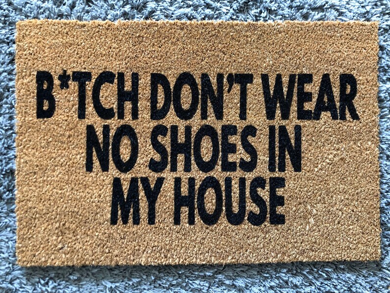 Bitch doormat Bitch door mat Bitch Rug Bitch Don't Wear | Etsy