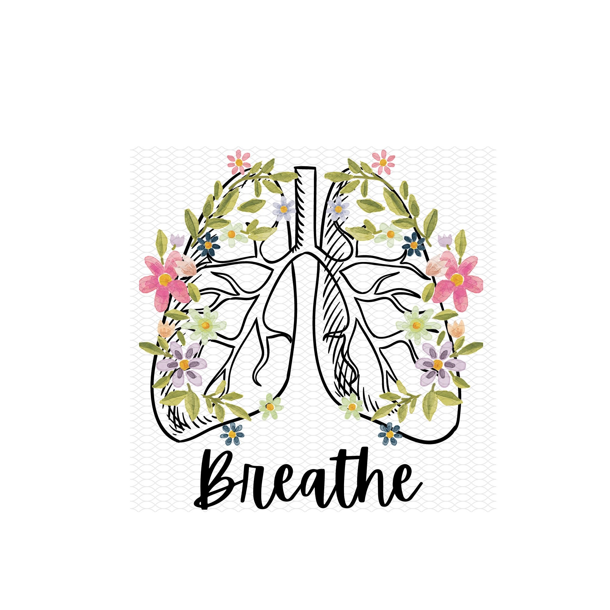 Breathe Lung Anatomy Flowers PNG Etsy