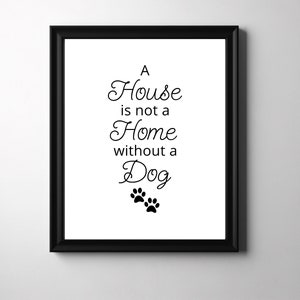 Una casa no es un hogar sin un arte de pared con estampado de pata de perro, decoración minimalista con estampado de pata de perro para el hogar, cartel imprimible para amantes de los perros, arte de pared digital