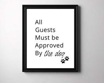 Cita divertida sobre perros: todos los invitados deben ser aprobados por el perro, arte de pared imprimible, cita humorística sobre perros, decoración del hogar, regalo para mamá perro, descarga para dueño de perro