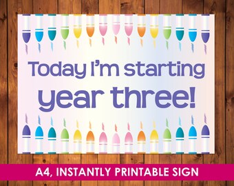 First day at school printable sign 'Today I'm Starting Year Three' with crayons design