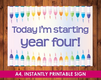 First day at school printable sign 'Today I'm Starting Year Four' with crayons design