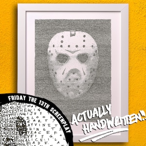 May include: A framed black and white image of a hockey mask, made entirely of text. The text reads "Friday the 13th Screenplay" and "Actually Handwritten!"