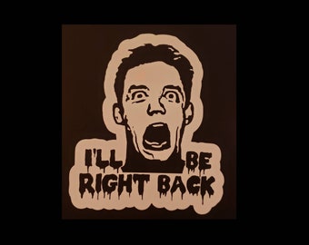 Scream, Stu Macher, &quot;I&#39;ll be right back&quot;, Matthew Lillard, Vinyl Decal