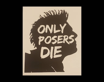 SLC Punk Heroin Bob "Only Posers Die" Vinyl Decal