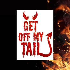 Get Off My Tail, Devil Horns and Tail, Vinyl Decal, Car Window
