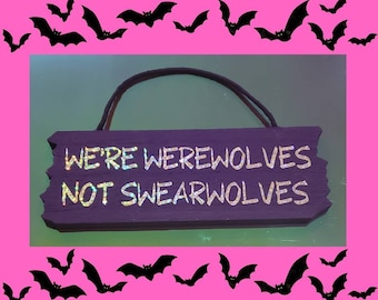 Mini Wood Sign, Wall Decor, What We Do in the Shadows, WWDITS, We're Werewolves Not Swearwolves, Purple Stained, Silver Holographic Vinyl