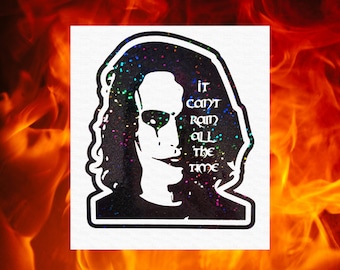 Eric Draven "It can't rain all the time" The Crow Vinyl Decal
