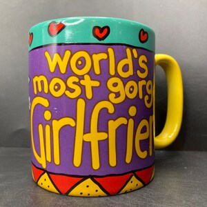 Vintage 1999 World’s Most Gorgeous Girlfriend ceramic mug The Xpressions Card and Gift Company