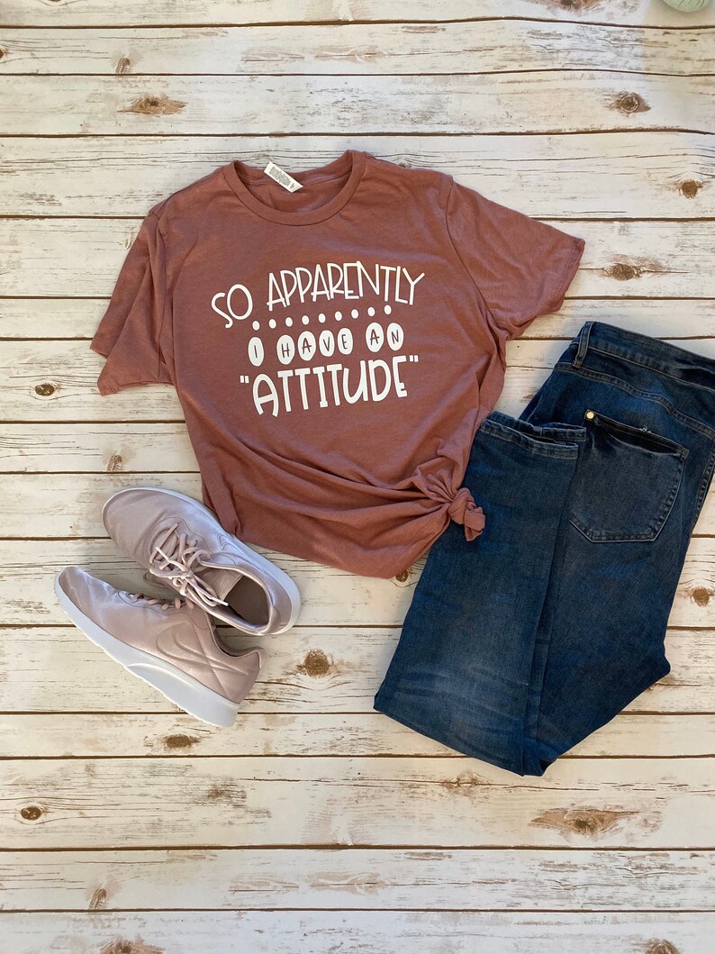 Download So Apparently I Have An Attitude | Etsy