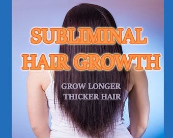 Crecimiento del cabello subliminal, crecimiento del cabello más largo y grueso, estimula el crecimiento del cabello subliminal