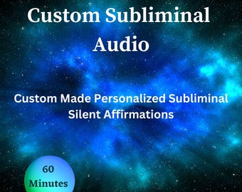 CUSTOM Subliminial Audio 60 Minuten - personalisiertes unterschwelliges, unterschwelliges Service, machen Sie Ihre eigenen unterschwelligen, benutzerdefinierten stillen Affirmationen