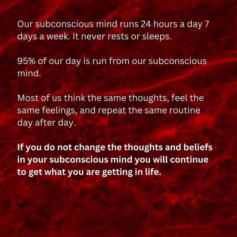 Pode incluir: Fundo vermelho com texto branco que diz: "Nossa mente subconsciente funciona 24 horas por dia, 7 dias por semana. Nunca descansa nem dorme. 95% do nosso dia &eacute; dirigido por nossa mente subconsciente. A maioria de n&oacute;s pensa os mesmos pensamentos, sente os mesmos sentimentos e repete a mesma rotina dia ap&oacute;s dia. Se voc&ecirc; n&atilde;o mudar os pensamentos e as cren&ccedil;as de sua mente subconsciente, continuar&aacute; recebendo o que est&aacute; recebendo na vida."