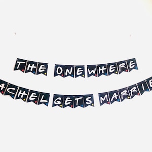 Personalized FRIENDS TV SHOW Bridal Shower Banner, The One Where Banner, Friends Bridal Shower Garland, Hen Party