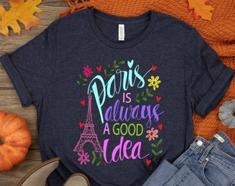Paris Eiffelturm Shirt: &quot;Paris ist immer eine gute Idee&quot; Grafik-T-Shirt