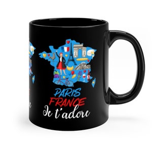 Paris, France, Je te adore, Eiffel tower, France map, French traditions, Coffee Mug, 11oz Black Mug