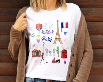 Paris Eiffelturm Shirt: Ich wäre lieber in Paris T-Shirt