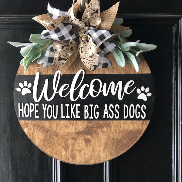 Door Hanger | Welcome | Hope you like Big Dogs
