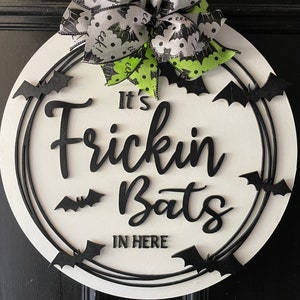 Halloween Door Hanger Its Frickin Bats in Here White