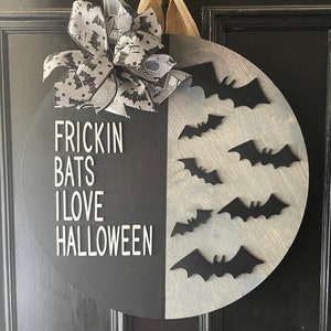 Bats I Love Halloween | Halloween Door Hanger | Frickin Bats