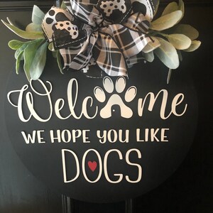 Front Door Decor | Welcome Hope You Like Dogs | Door Hanger