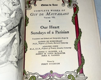 Complete Works of Guy de Maupassant Volume VII - Our Heart, Sundays of a Parisian - Hardcover - 1910 - Edition de Luxe