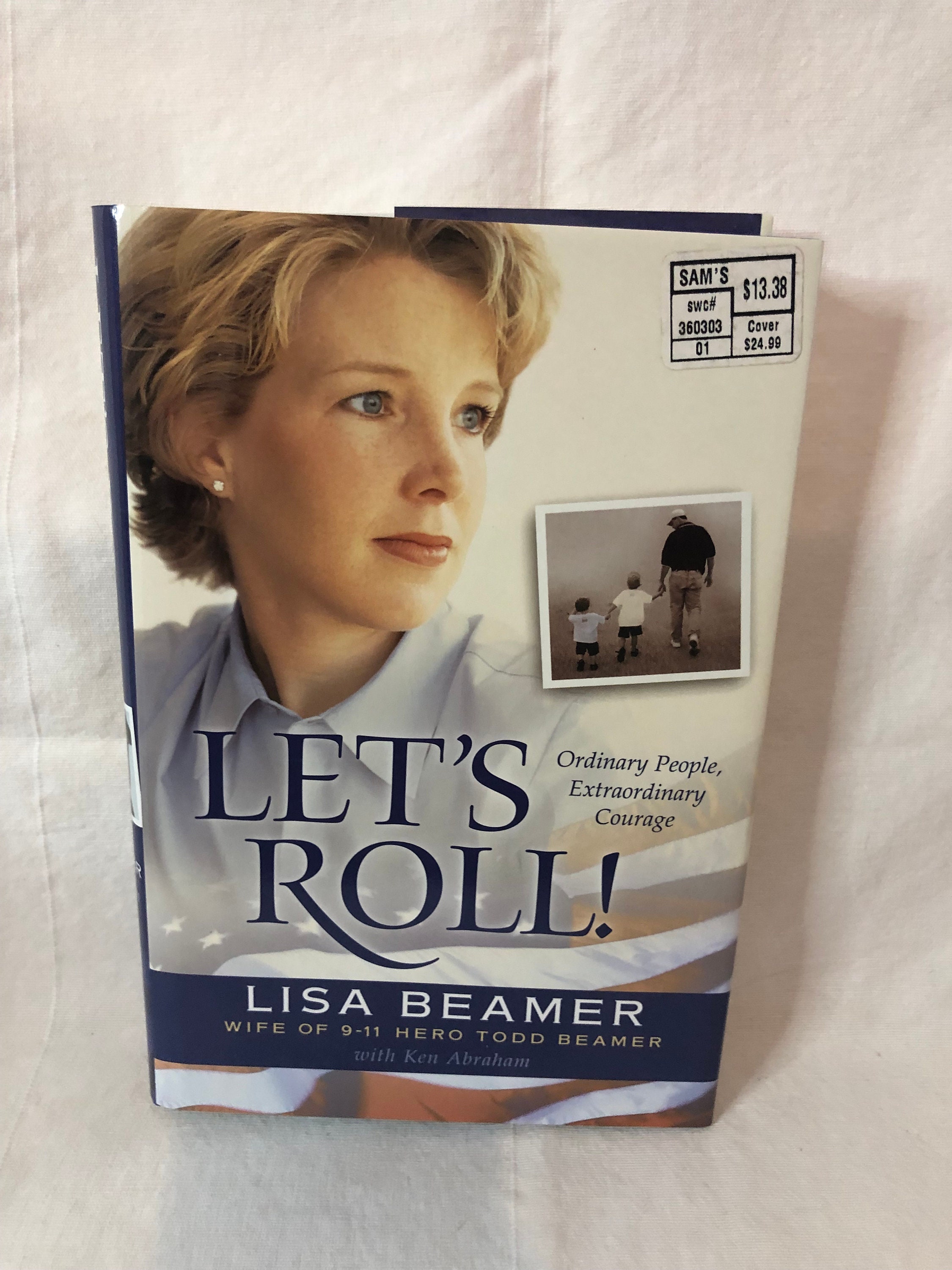Let's Roll: Ordinary People, Extraordinary Courage Lisa Beamer