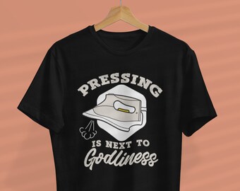 Pressing is Next to Godliness Funny Sewing Short-Sleeve Unisex T-Shirt - Sewing Humor