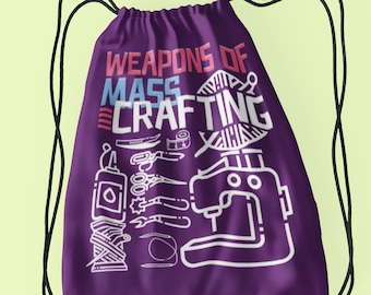 Weapons of Mass Crafting Drawstring bag - Craft Project Bag
