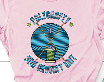 Polycrafty Graphic Tshirt for Crafters who love to knit, sew and crochet