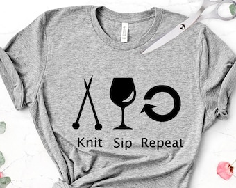 Knit Sip Repeat - Wine and Yarn Lover Unisex Tshirt - Funny Gift for Knitter
