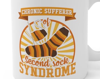 Funny Knitting Ceramic Mug | Gift for Knitter | Chronic Sufferer of Second Sock Syndrome