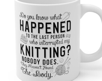 Funny Knitting Mug - Do NOT Interrupt My Knitting Time White Ceramic Mug | Gift for Knitter