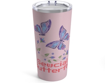 Sewcial Butterfly Hot / Cold Tumbler 20oz - Gift for Sewer, Quilter, Designer, Tailor