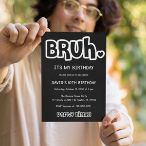 Bruh Birthday Party Invitation Editable Printable Template Digital Download Boys Birthday Invite Tween Bro Birthday Party Digital Invitation