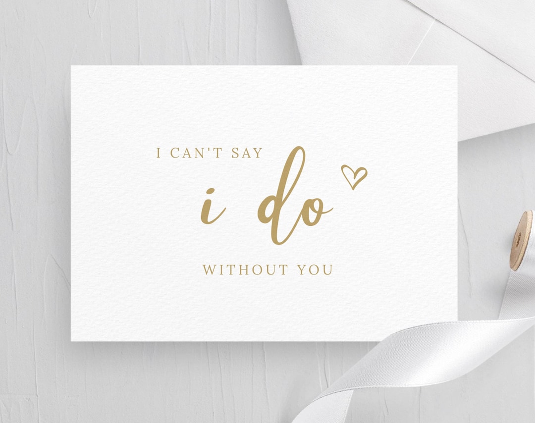 i-cant-say-i-do-without-you-card-wedding-party-proposals-bridesmaid-proposal-card-be-my-bridesmaid-maid-of-honor-card-instant-download-etsy