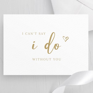 Ich kann nicht sagen, dass ich ohne dich tun Karte, Hochzeit Party Vorschläge, Brautjungfer Vorschlag Karte, Be my Brautjungfer, Trauzeugin Karte, Instant Download