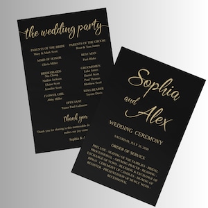 May include: Black wedding ceremony program with gold text. The program lists the wedding party members, the order of service, and the date of the wedding. The text reads "Sophia and Alex Wedding Ceremony Saturday, July 16, 2030".