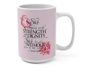 Proverbi 31:25 Pink Blush Peony Mug 15oz Lei è vestitoa in Forza & Dignità ride senza paura regali cristiani per le donne di fede