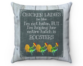 Le signore di pollo sono come la federa quadrata in poliestere filata Regali per pazzi Amici di pollame Coop Umoristico Divertente Hatin 'Galli Problemi Salato