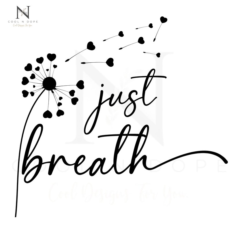 Dandelion Svg Bundle Just Breathe Svg Dandelion Svg Etsy