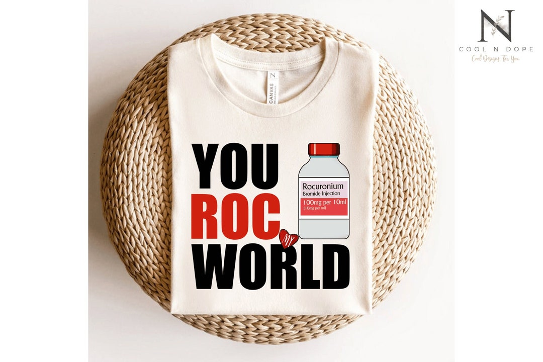 Funny Crna Nurse,you Roc My World Png, Icu Rn Gift, Micu Cvicu Gift ...