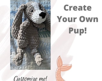 May include: A handmade crochet dog plushie in gray, white, and black. The dog has long floppy ears and is lying down. The text "Create Your Own Pup!" and "Customize me!" are also visible.