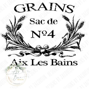 Op de afbeelding: Zwart-wit vintage-stijl ontwerp met het woord "GRAINS" bovenaan. Daaronder staat "Sac de N&deg;4" en "Aix Les Bains". Het ontwerp bevat tarwearen en een lint.