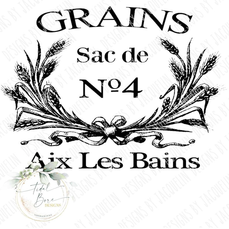Op de afbeelding: Zwart-wit vintage-stijl ontwerp met het woord "GRAINS" bovenaan. Daaronder staat "Sac de N&deg;4" en "Aix Les Bains". Het ontwerp bevat tarwearen en een lint.